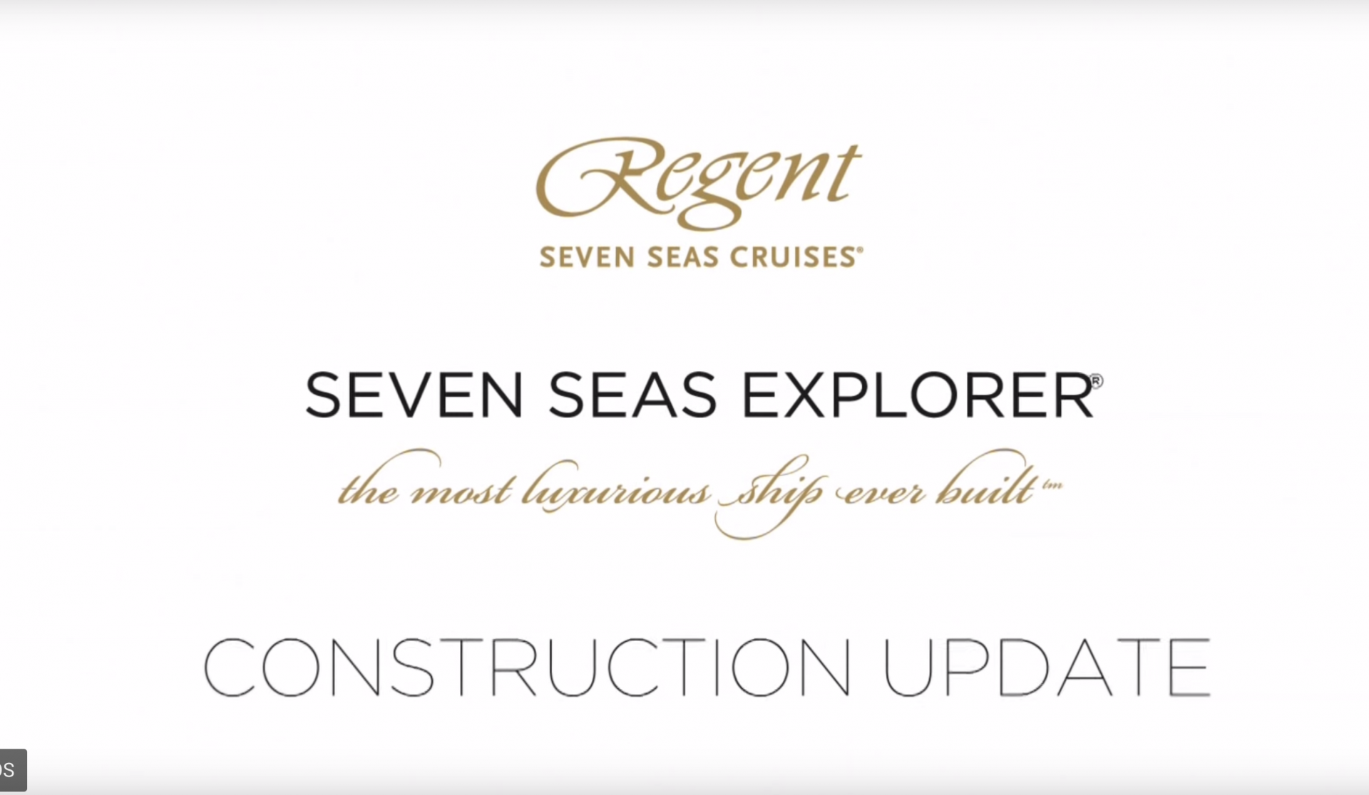 Regent Seven Seas Explorer Construction Update : VIDEO