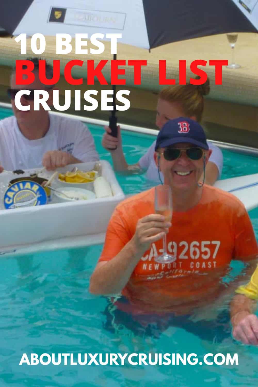 10 Bucket List Cruises to take before you die