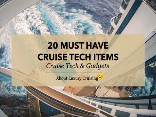 20 Must Have Cruise Tech Gadgets for Cruising