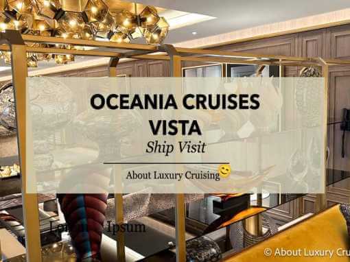 Oceania Vista – Ship Visit