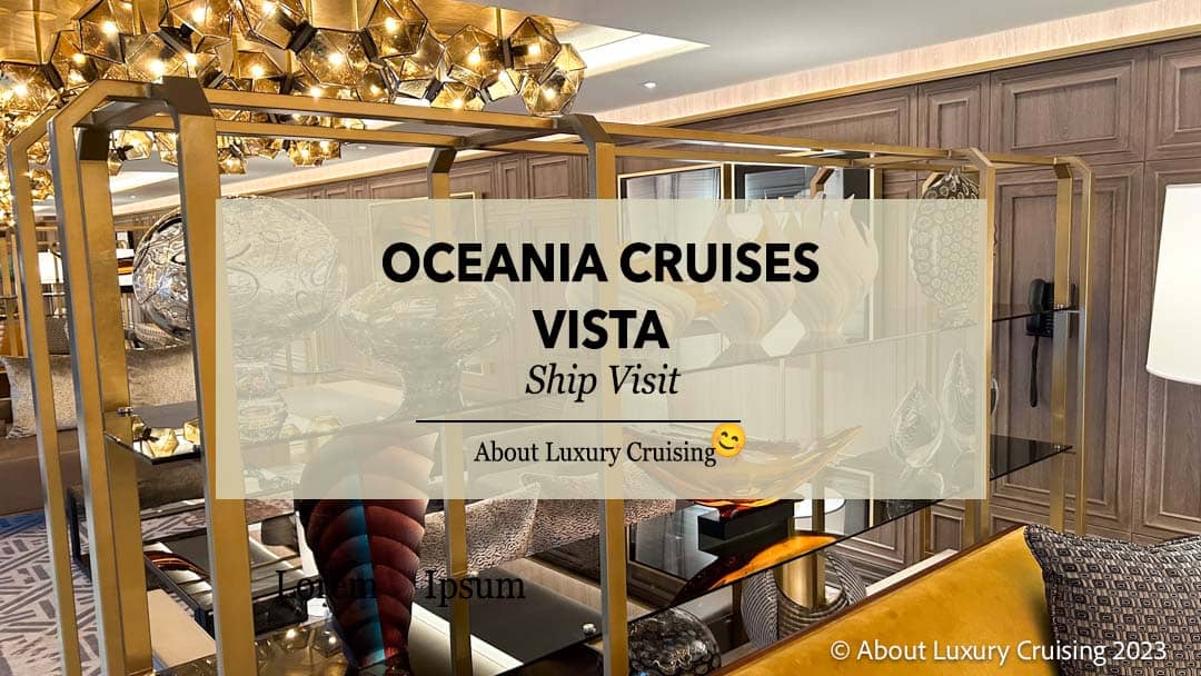 Oceania Vista – Ship Visit