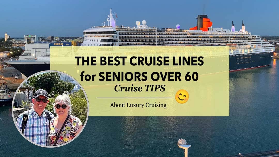 Discovering the Best Cruises for Seniors Over 60